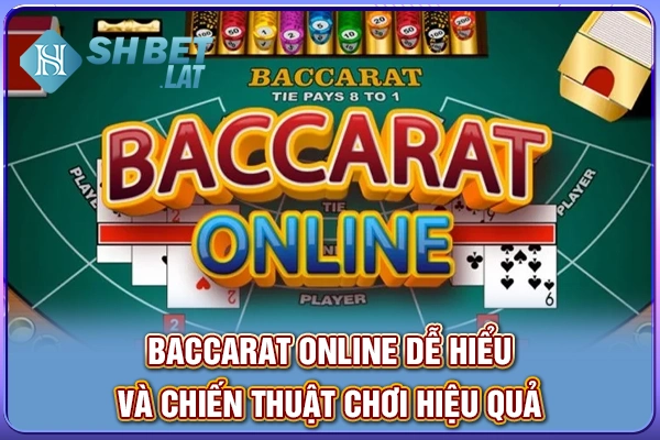 Baccarat Online - Trải Nghiệm Đẳng Cấp Casino Ngay Tại Nhà