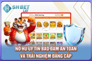 Nổ Hũ Uy Tín - Đặt Cược Dễ Dàng, Thắng Hũ Tiền Tỷ