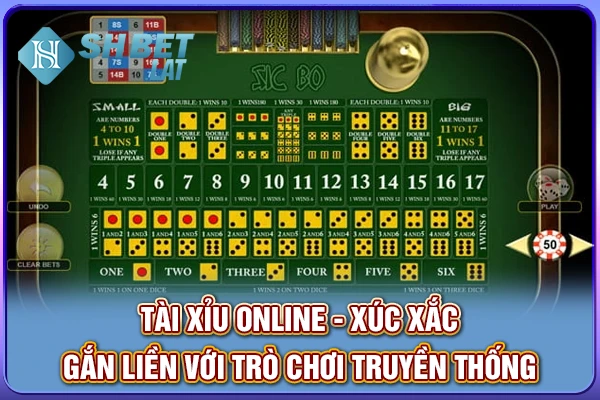 Tài xỉu online - xúc xắc gắn liền với trò chơi truyền thống Tài xỉu online - xúc xắc gắn liền với trò chơi truyền thống