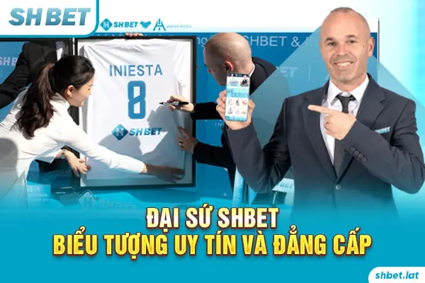 Đại sứ Shbet – Biểu tượng uy tín và đẳng cấp Đại sứ Shbet – Biểu tượng uy tín và đẳng cấp